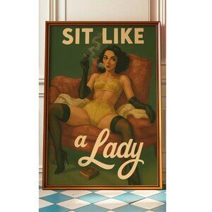 Bold Vintage Art Poster – Sit Like a Lady Retro Pin-Up Wall Decor